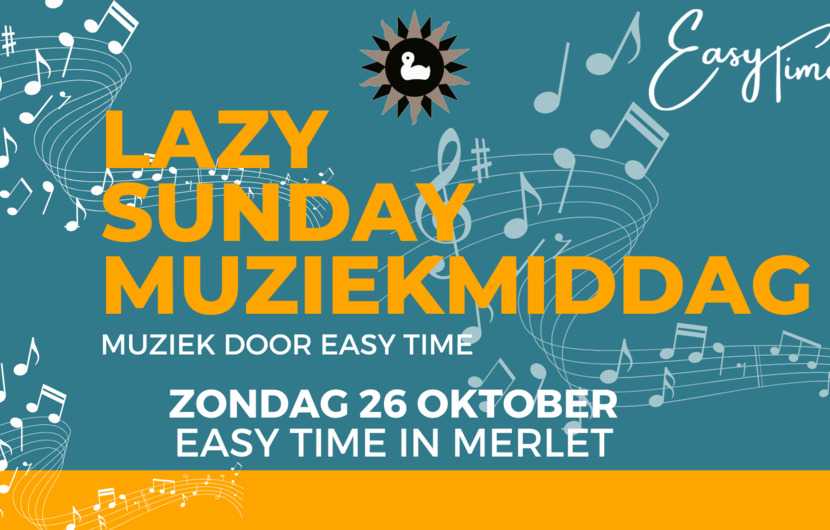 Zondag 26 oktober: Lazy Sunday Muziekmiddag met Easy Time